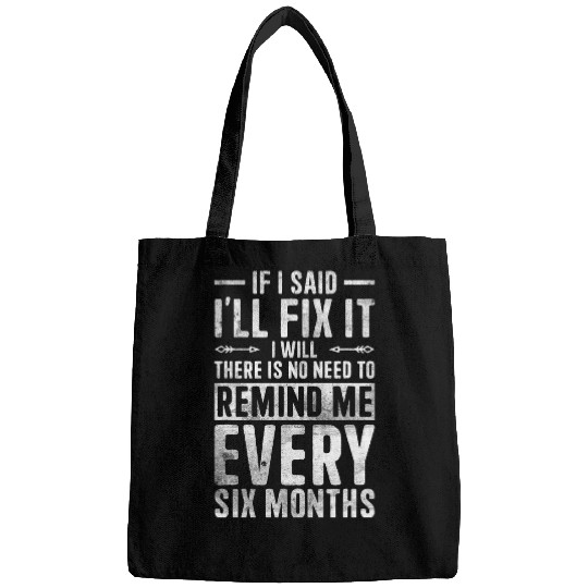 If I Said Ill Fix it I Will Funny Handyman Mechanic 24 Bags