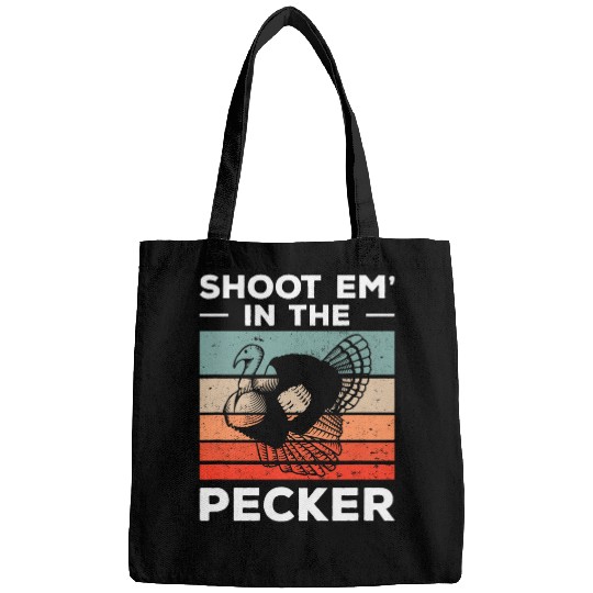 Shoot Em In The Pecker Funny Turkey Hunting Hunter Bags