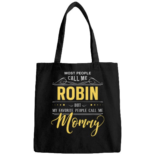 Robin Name   2My Favorite People Call Me Mommy Bags