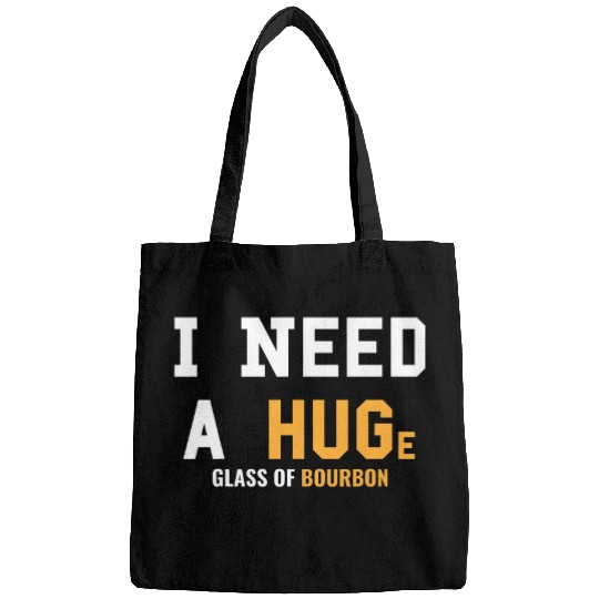 Bourbon Humor Drinking Saying Bartender Whiskey Lover Bags