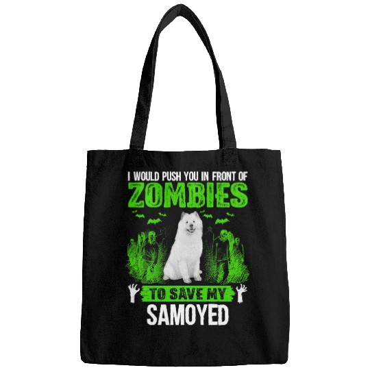 Dog Samoyed Push You In Front Of Zombies Save Samoyed Dog Bags
