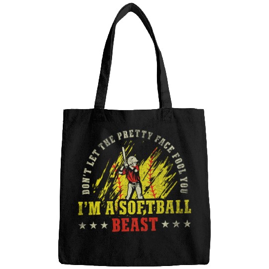 Dont let the Pretty Face Fool you Im A Softball Beast 1 Bags