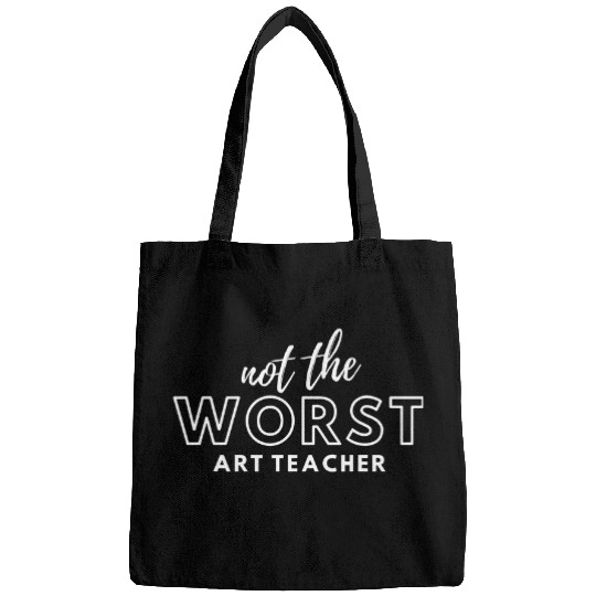 Funny Not Worst Art Teacher Bags