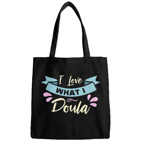 I Love What I Doula Midwife Birth Worker Labor Coachs Doula Bags