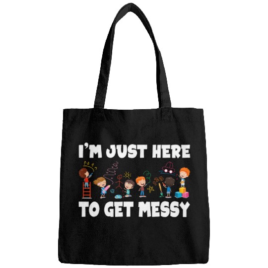 Im just here to get Messy Art Teacher Artist Bags