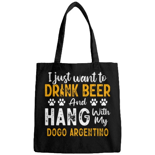 Drink Beer And Hang With My Dogo Argentino Argentine Mastiff Bags