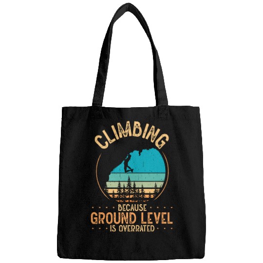 Climbing Because Ground Level Is Overrated Rock Climbing Bags