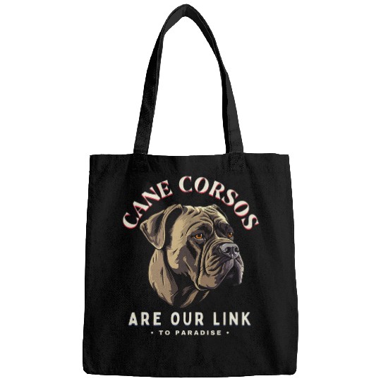 Cane Corsos are our link to paradise Love Cane Corso Dog 2 Bags