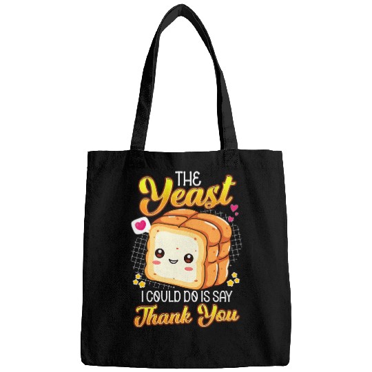 Funny Baking Pun The Yeast I Could Do Is Say Thank You Baker Bags