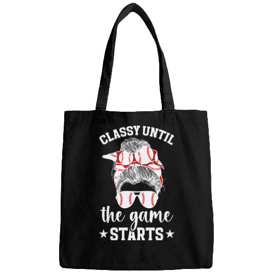 Classy Until The Game Starts Baseball Game Day Baseball Bags
