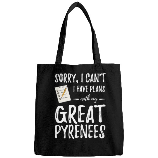 Great Pyrenees Dog Lover Plans Funny Dog Mom T Bags
