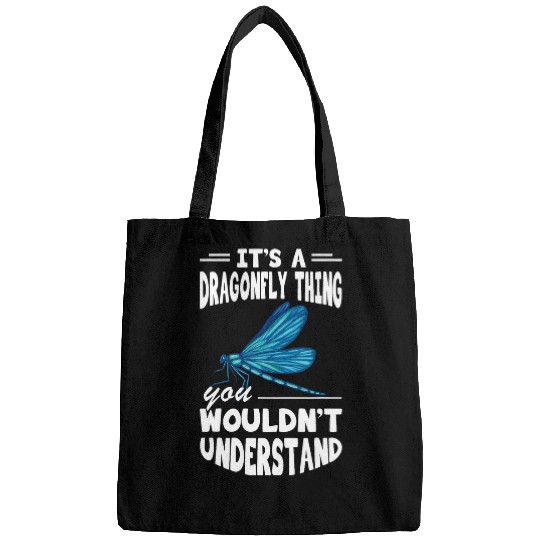 Nature Insect Its A Dragonfly Thing Dragonfly Lovers Bags
