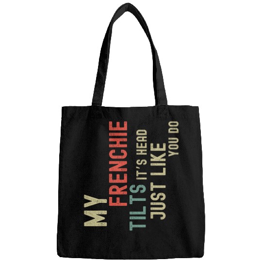 French Bulldog Lover Funny My Frenchie Tilts Its Head Retro Bags