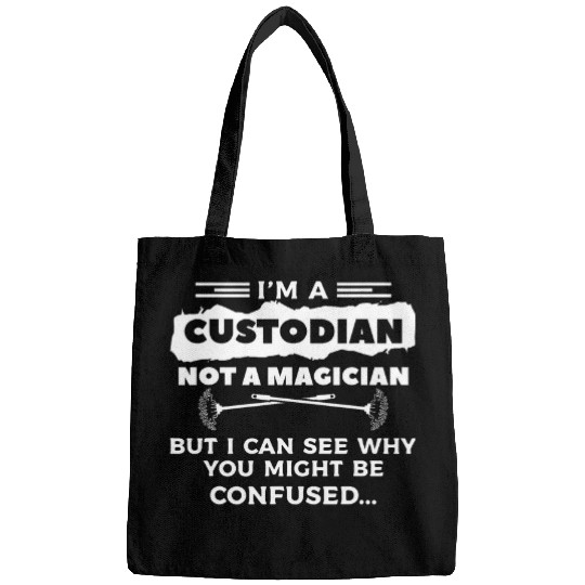 Im A Custodian Not A Magician But I Can See Why Janitor 22 Bags