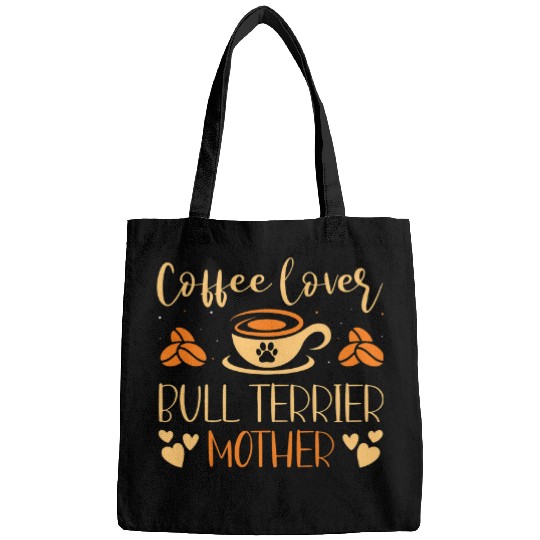 Coffee Lover Bull Terrier Mother Latte Espresso Fur Parent Bags
