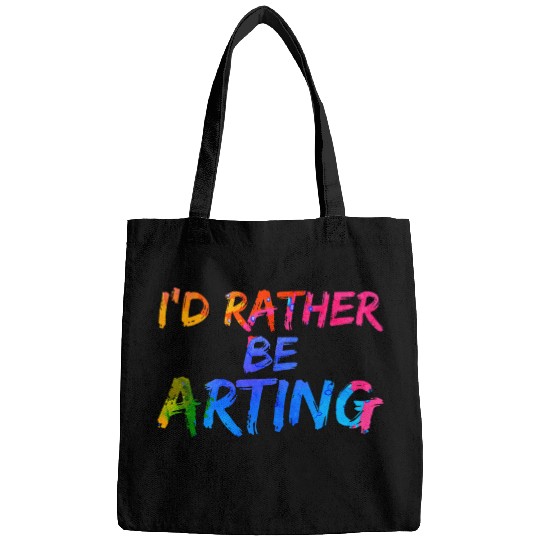Creative Sketching Id Rather Be Arting Artist Painter Bags