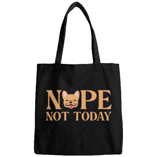 French Bulldog Nope Not Today Funny Frenchie Puppy Lazy Bags