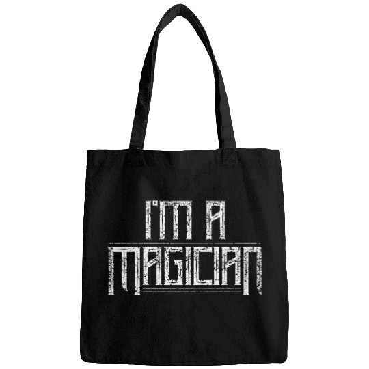 Im a magician Sorcerer Magic Trick Illusionist Wizard Bags