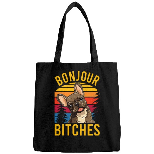 French Bulldog Funny Bitches Frenchie Sarcastic Retro Bags