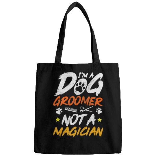 Dog Groomer Not a Magician Novelty Dog Grooming Novelty Bags