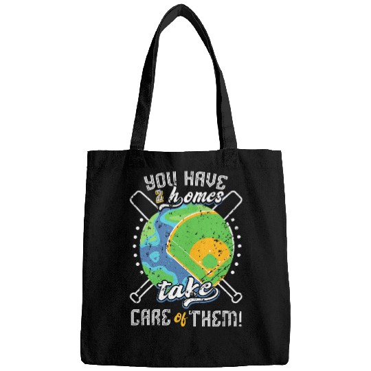 Cute Earth Day Baseball Funny You Have 2 Homes Take Care Bags