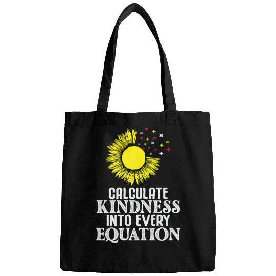 Math Teacher Calculate Kindness into every Equation Bags