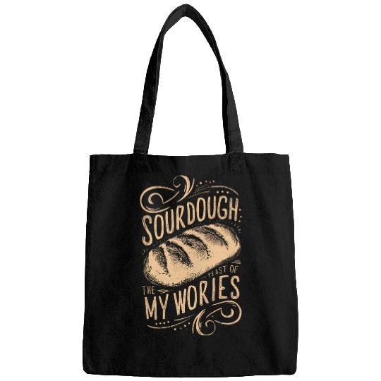 Funny Sourdough Bread Pun Bread Making Baker Bakery Worry Bags