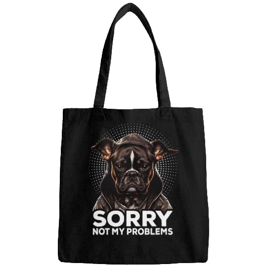 French Bulldog Coffee I Grumpy Dog I Sorry Not My Problems Bags