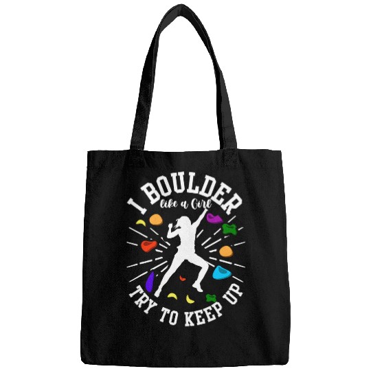 I Boulder Like A Girl Rock Climbing Holds Women Bouldering Bags