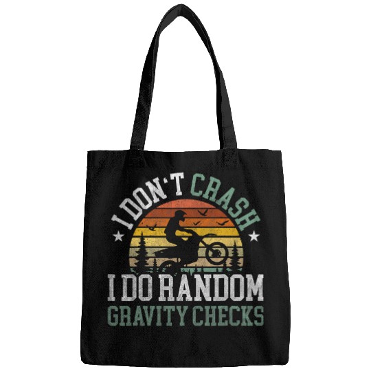 I Dont Crash I Do Random Gravity Checks Motorcross Dirt Bike Bags