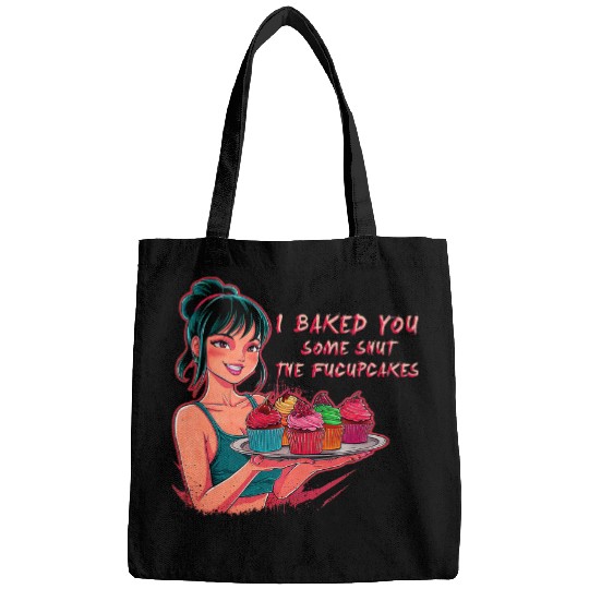 Funny Groovy Housewife I Baked You Some Shut The Fucupcakes Bags