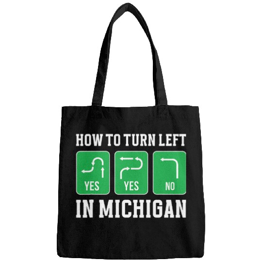 How To Turn Left In Michigan Funny Midwest Michigan Driving Bags