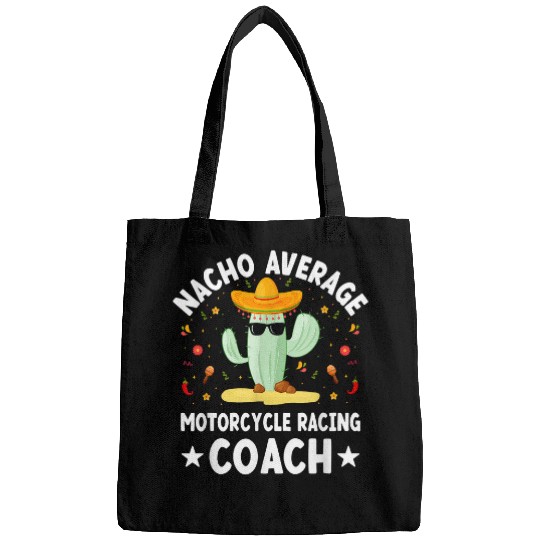 Nacho Average Motorcycle Racing Coachs Mexican Bags