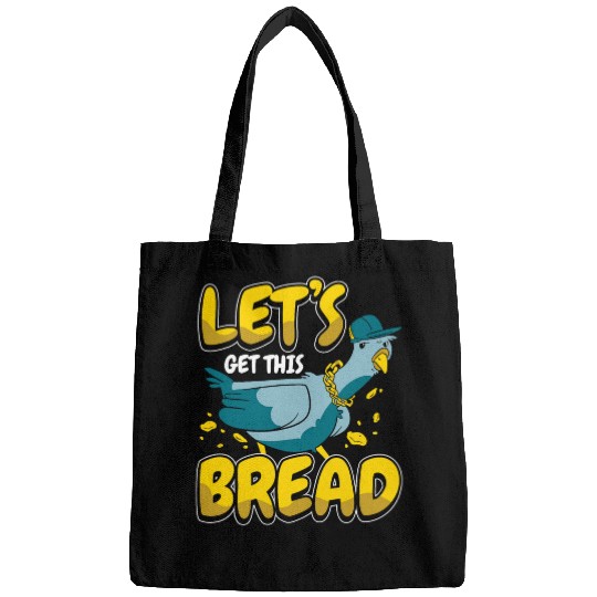 Pigeon Lets get this bread Bags
