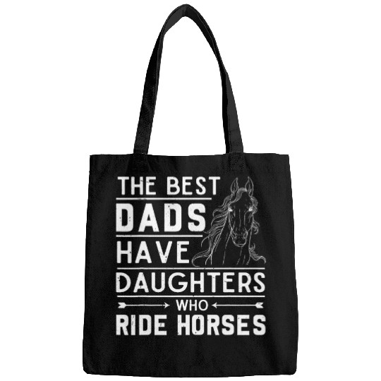 The bests Dads Have Daughters Who Ride Horses Barrel Racing Bags