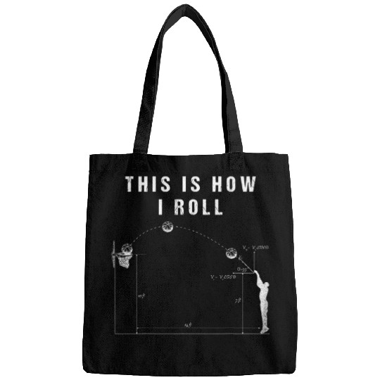 This Is How I Roll   Funny Physics Lovers Basketball Bags