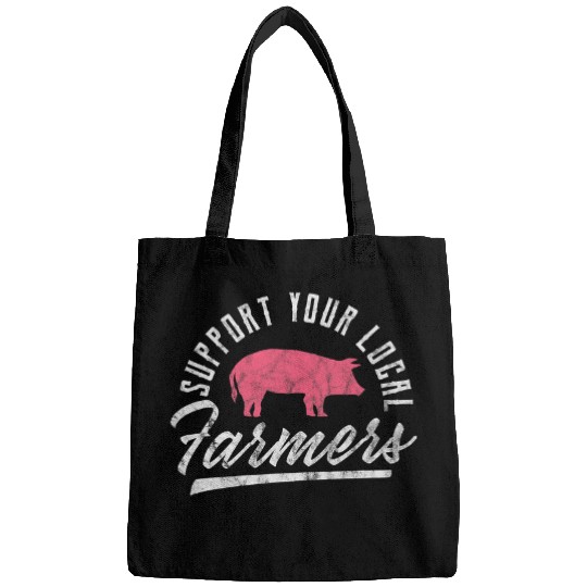 Support Your Local Farmers Pig Pigs Owner Farming Distressed Bags