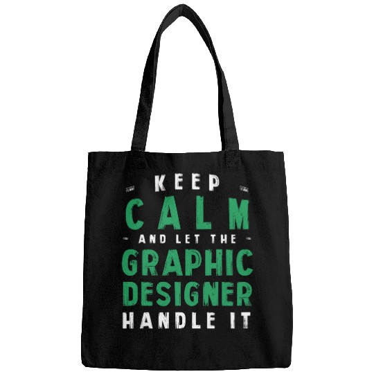 Discover Keep Calm Let Graphic Designer Handle It Funny Bags