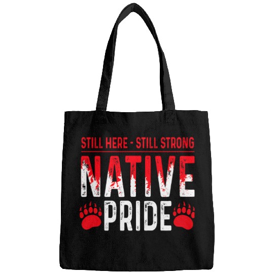 Still Strong Native American Indigenous Pride Bags