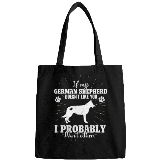If My German Shepherd Dog Doesnt Like You I Wont Christmas Bags
