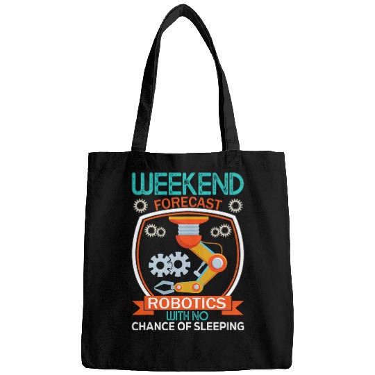 Weekend Forecast Robotics Engineer Robot 22 Bags