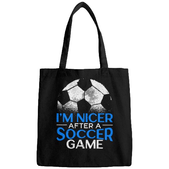 Im Nicer After A Soccer Game Goalkeeper Soccer Coach Bags