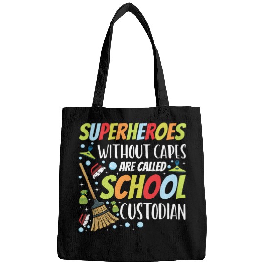 Janitor Superheros without capes are called School Custodian Bags