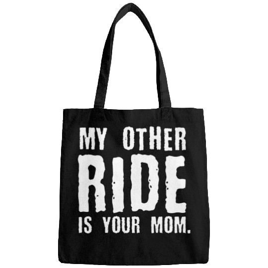 Discover Mens motorcyclists funny my other ride is your mom sarcastic Bags