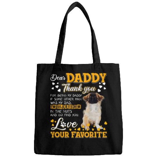 Pekingese Dear Daddy Thank You For Being My Daddy Bags