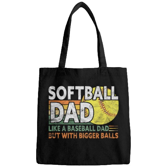 Mens Softball Dad Like A Baseball Dad But With Bigger Balls 6 Bags