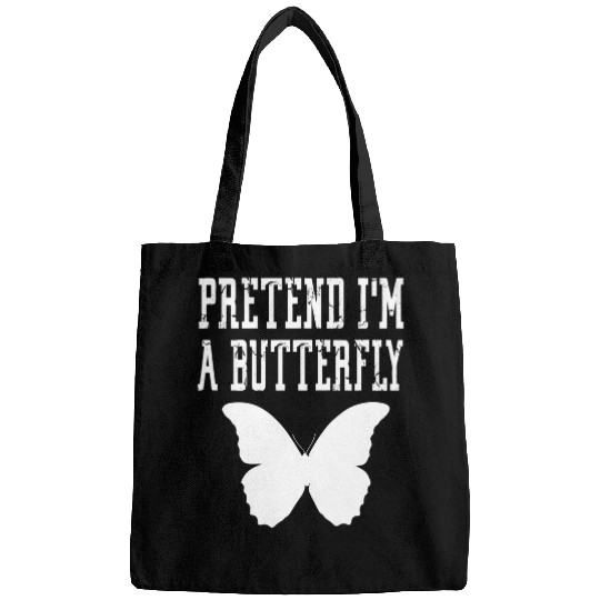 Pretend Im A Butterfly 2Insect Bug Scary Funny Spooky Cute Bags