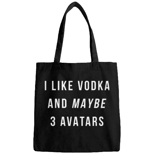 I Like Vodka And Maybe 3 Avatars VR AR MR Joke Metaverse Bags