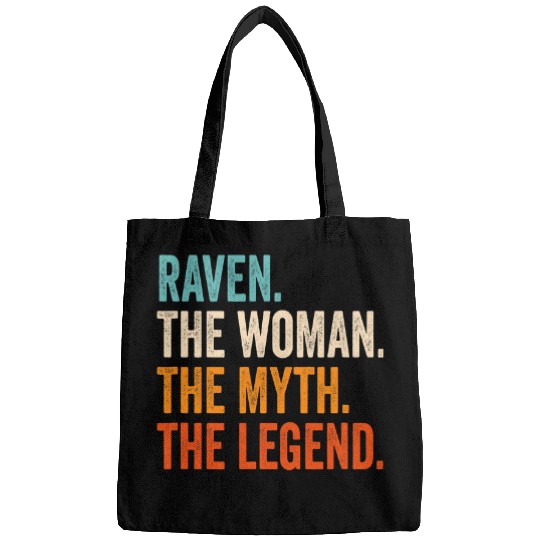 Raven The Woman The Myth The Legend First Name Raven Bags