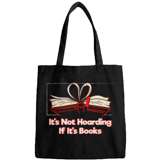 Its Not Hoarding If Its Books Reading Bookworm Literature 1 Bags